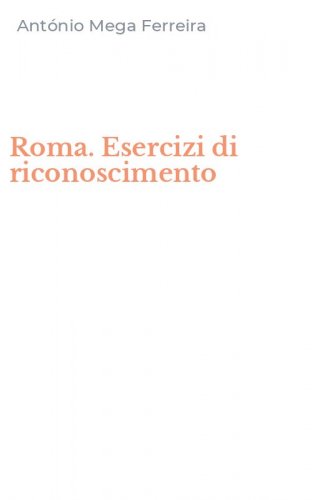 Roma. Esercizi di riconoscimento