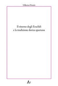 Il ritorno degli Eraclidi e la tradizione dorica spartana