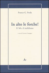 In alto le forche! Il '68 e il nichilismo