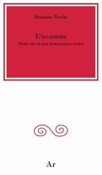 L'invasione. Prodromi di una eliminazione etnica
