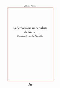 La democrazia imperialista di Atene. L'orazione di Lisia, Per l'Invalido