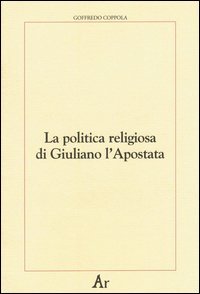 La politica religiosa di Giuliano l'Apostata