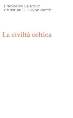 La civilt&agrave; celtica