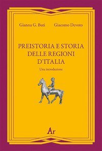 Preistoria e storia della regioni d'Italia. Una introduzione