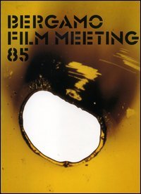 Catalogo generale Bergamo Film Meeting 1985