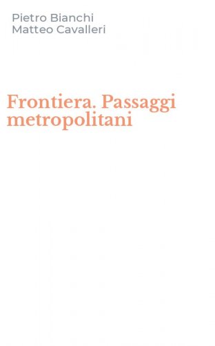 Frontiera. Passaggi metropolitani