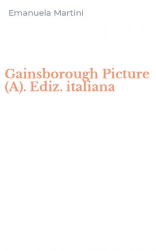 Gainsborough Picture (A). Ediz. italiana