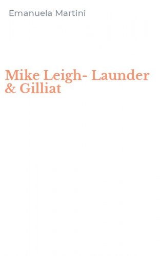 Mike Leigh-Launder & Gilliat