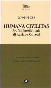 Humana civilitas. Profilo intellettuale di Adriano Olivetti