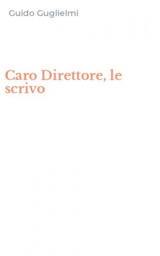 Caro Direttore, le scrivo