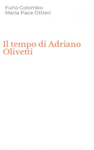 Il tempo di Adriano Olivetti
