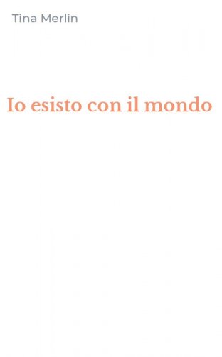Io esisto con il mondo