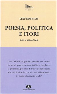 Poesia, politica e fiori. Scritti su Adriano Olivetti