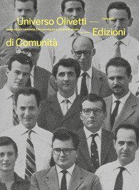 Universo Olivetti. Comunit&agrave; come utopia concreta. Catalogo della mostra. Ediz. italiana e inglese