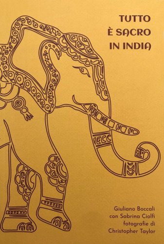 Tutto &egrave; sacro in India