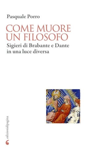 Come muore un filosofo. Sigieri di Brabante e Dante in una luce diversa