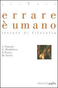 Errare &egrave; umano. Letture di filosofia