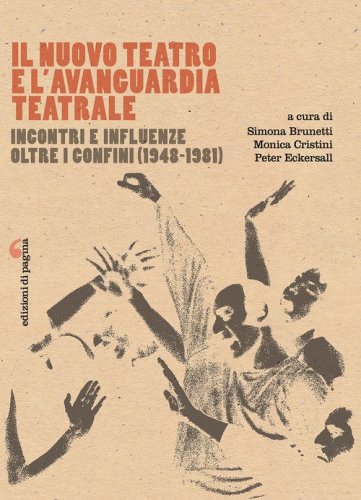 Il Nuovo Teatro e l'avanguardia teatrale. Incontri e influenze oltre i confini (1948-1981)