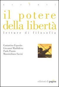 Il potere della libert&agrave;. Letture di filosofia