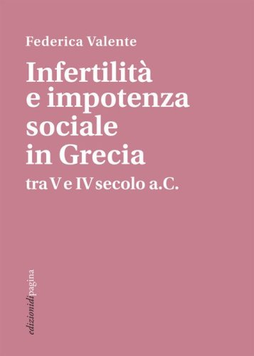 Infertilit&agrave; e impotenza sociale in Grecia tra V e IV secolo a.C.