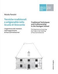Tecniche tradizionali e artigianalit&agrave; nella Scuola di Stoccarda. L'esperienza del mestiere nell'insegnamento di Paul Schmitthenner-Traditional techniques and craftsmanship in the Stuttgart School. The experience of learning the trade in the teaching of Pa