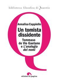 Un tomista dissidente. Tommaso de Vio Gaetano e &laquo;L'analogia dei nomi&raquo;