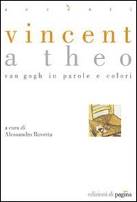 Vincent a Theo. Van Gogh in parole e colori