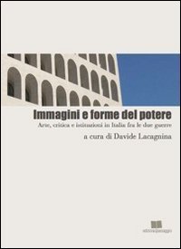 Immagini e forme del potere. Arte, critica e istituzioni in Italia fra le due guerre - GUERRE