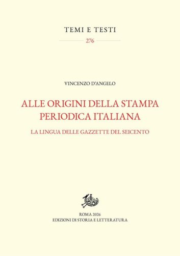 Alle origini della stampa periodica italiana. La lingua delle gazzette del Seicento