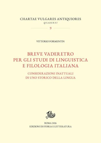 Breve vaderetro per gli studi di linguistica e filologia italiana. Considerazioni inattuali di uno storico della lingua