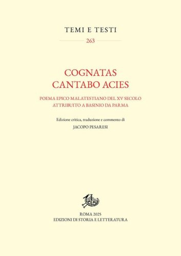 &laquo;Cognatas cantabo acies&raquo;. Poema epico malatestiano del XV secolo attribuito a Basinio da Parma