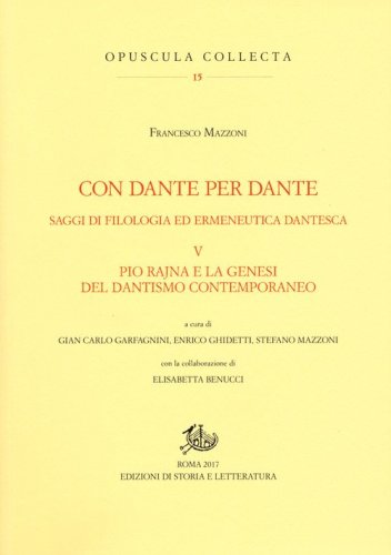 Con Dante per Dante. Saggi di filologia ed ermeneutica dantesca