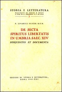 De secta &laquo;spiritus libertatis&raquo; in Umbria saec. XIV. Disquisitio et documenta