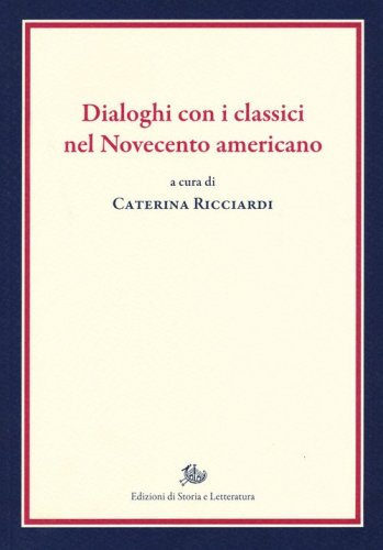 Dialoghi con i classici nel Novecento americano