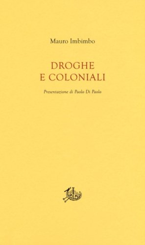 Droghe e coloniali