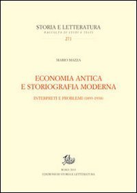 Economia antica e storiografia moderna. Interpreti e problemi (1893-1938)