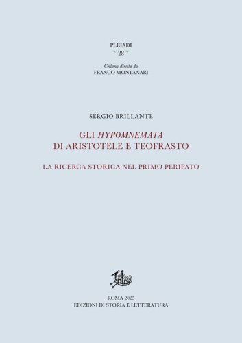 Gli Hypomnemata di Aristotele e Teofrasto. La ricerca storica nel primo Peripato