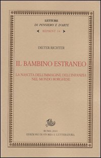 Il bambino estraneo. La nascita dell'immagine dell'infanzia nel mondo borghese