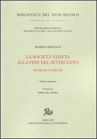 La societ&agrave; veneta alla fine del Settecento. Ricerche storiche