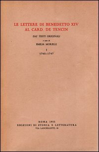 Le lettere di Benedetto XIV al card. De Tencin. Dai testi originali