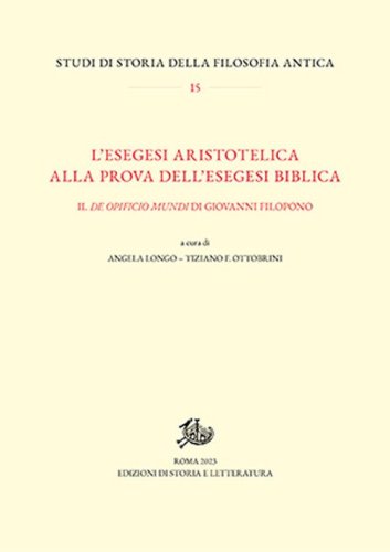 L'esegesi aristotelica alla prova dell'esegesi biblica. Il &laquo;De opificio mundi&raquo; di Giovanni Filopono