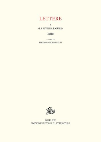 Lettere a &laquo;La Riviera Ligure&raquo;. Indici