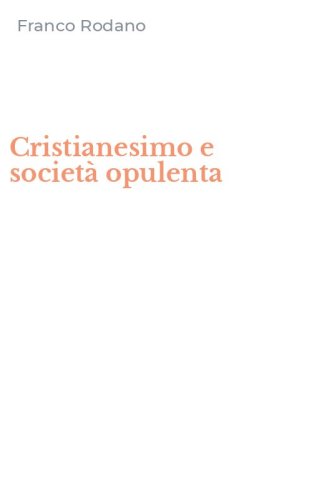 Cristianesimo e societ&agrave; opulenta