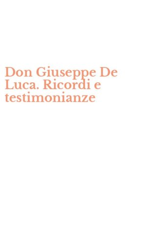 Don Giuseppe De Luca. Ricordi e testimonianze