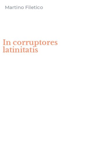 In corruptores latinitatis
