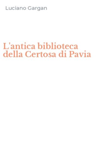 L'antica biblioteca della Certosa di Pavia