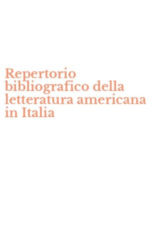 Repertorio bibliografico della letteratura americana in Italia