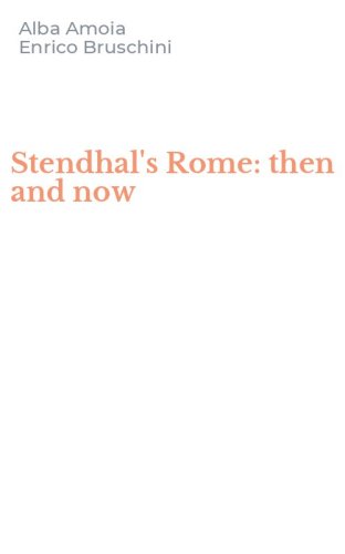 Stendhal's Rome: then and now