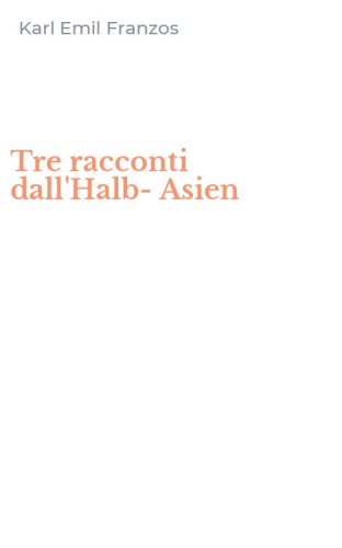 Tre racconti dall'Halb-Asien