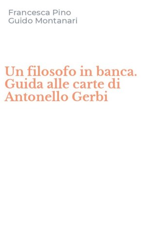 Un filosofo in banca. Guida alle carte di Antonello Gerbi